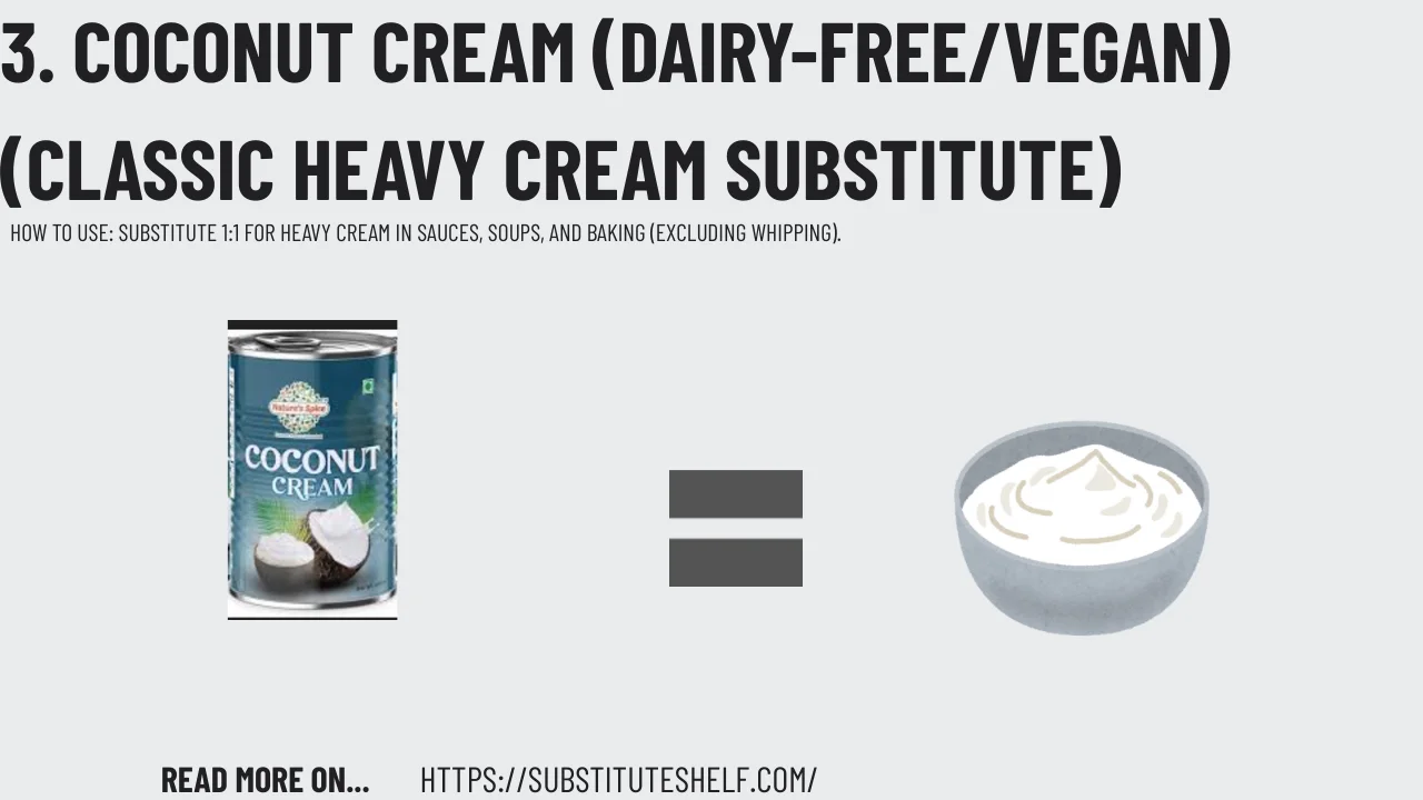 3. Coconut Cream (Dairy-Free/Vegan)