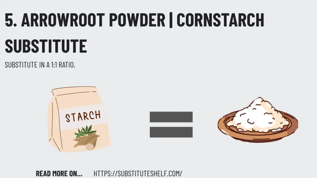 5. Arrowroot Powder | Cornstarch Substitute
