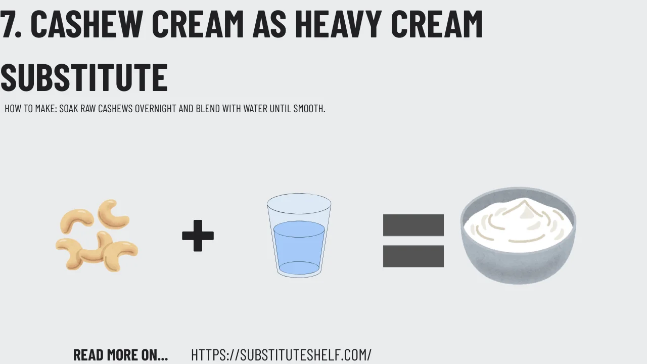 7. Cashew Cream as Heavy Cream Substitute