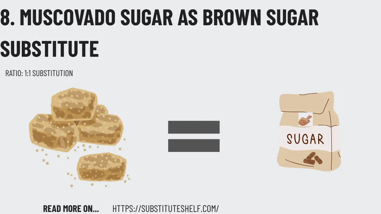 Muscovado Sugar as brown sugar substitute