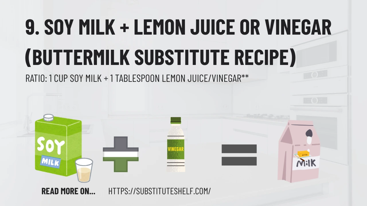 9. Soy Milk + Lemon Juice or Vinegar
