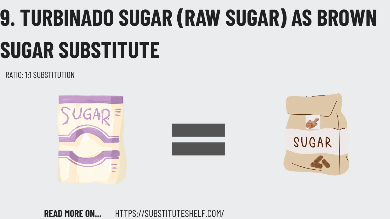 Turbinado Sugar as brown sugar substitute