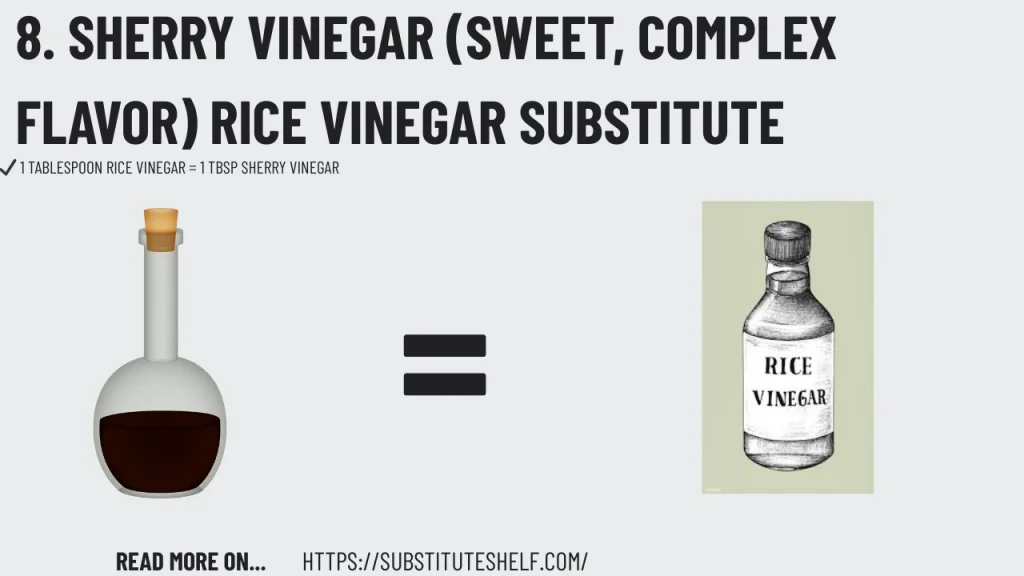 8. Sherry Vinegar (Sweet, Complex Flavor)