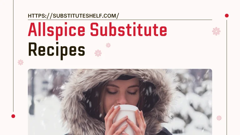 Allspice Substitute 10 Easy Replacements for Baking & Cooking