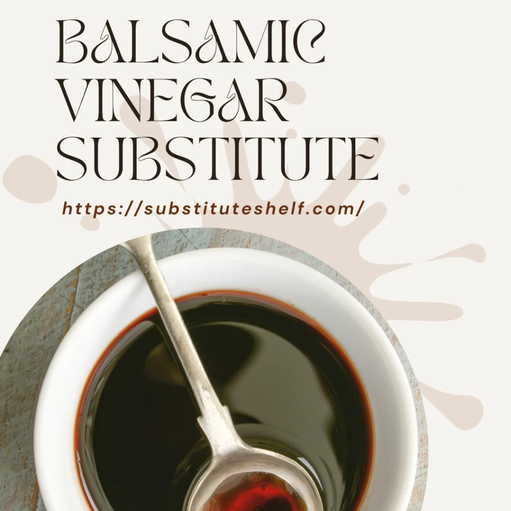 Balsamic Vinegar Substitute