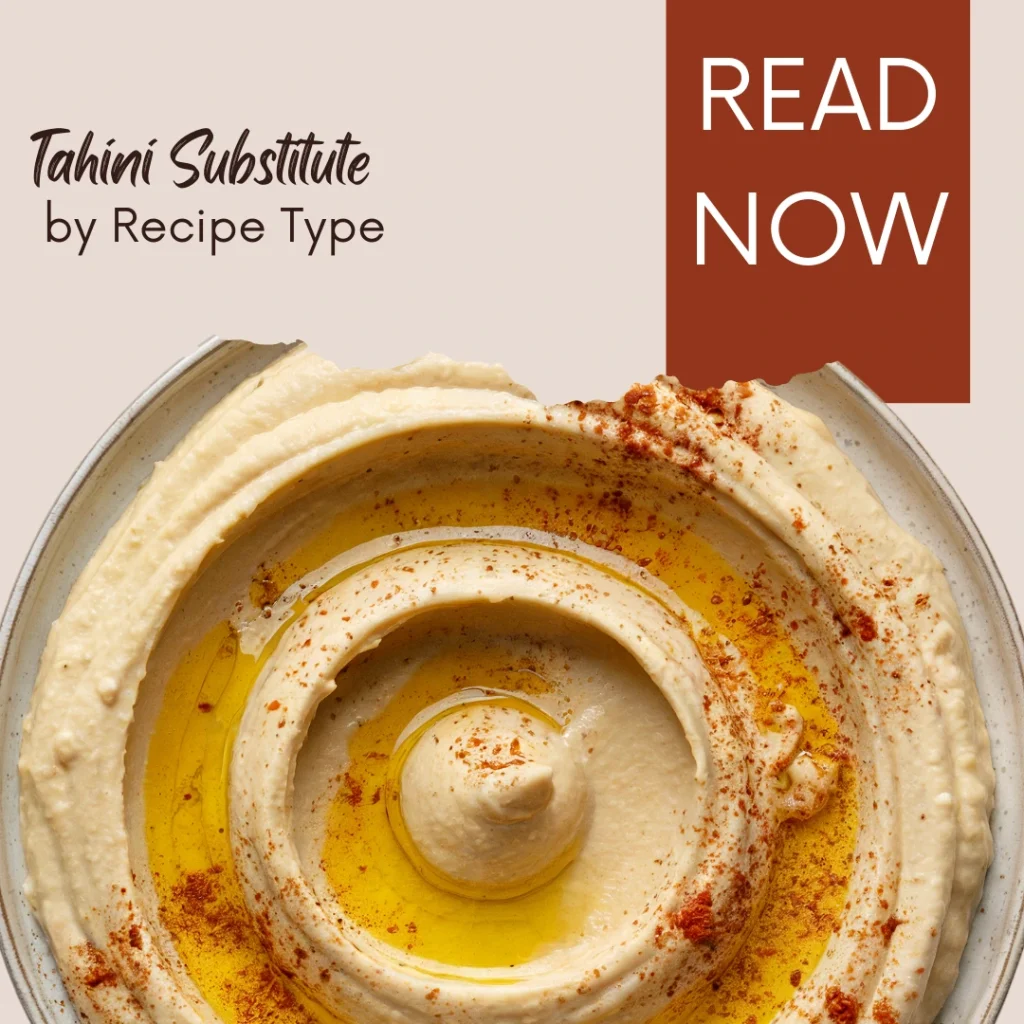 Tahini Substitute: Best Easy Swaps for Hummus, Sauces & Cooking