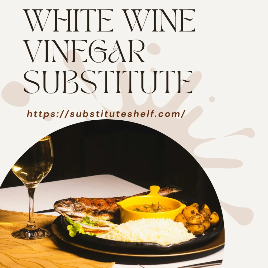 White Wine Vinegar Substitute Best Alternatives for Cooking, Dressings & Baking